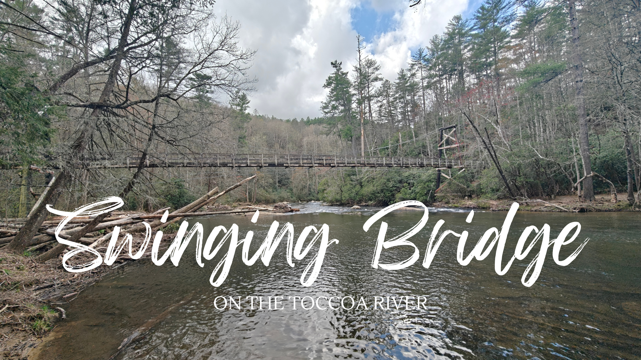 Swinging Bridge on the Toccoa River